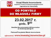 "Od pomysłu do własnej firmy" - Zapraszamy na warsztaty